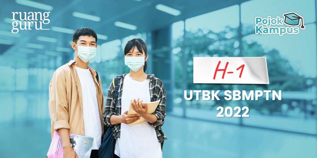 H-1 UTBK 2022! Persiapkan 5 Hal Ini Sebelum Ikut Ujian